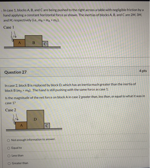 Solved In Case 1, Blocks A, B, And C Are Being Pushed To The | Chegg.com