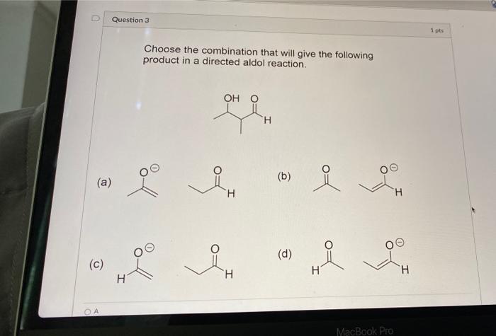 Solved D Question 3 1 pts Choose the combination that will | Chegg.com