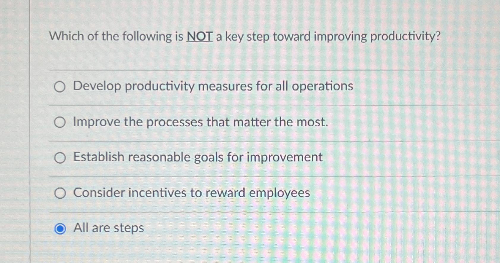 Solved Which of the following is NOT a key step toward | Chegg.com