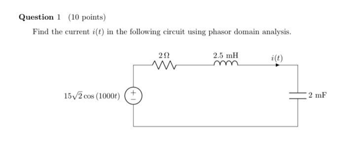 Solved Question 1 (10 points) Find the current iſt) in the | Chegg.com