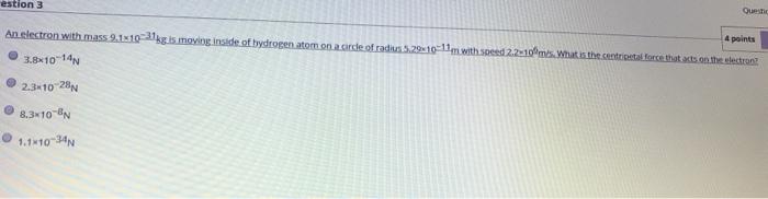 Solved Quest estion 3 4 points An electron with mass | Chegg.com
