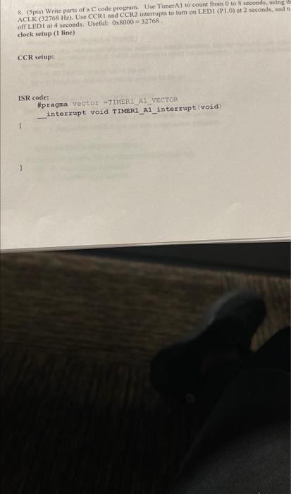 8 (5pts) Write parts of a C code program. Use Timer | Chegg.com