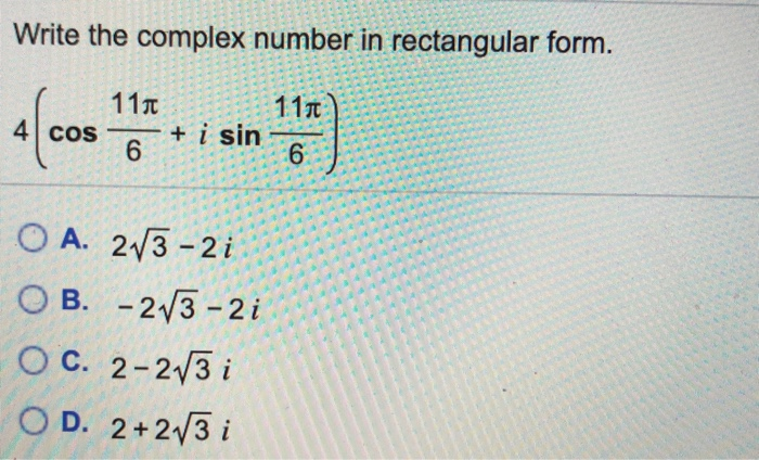 Solved Write the complex number in rectangular form. 11 4 | Chegg.com