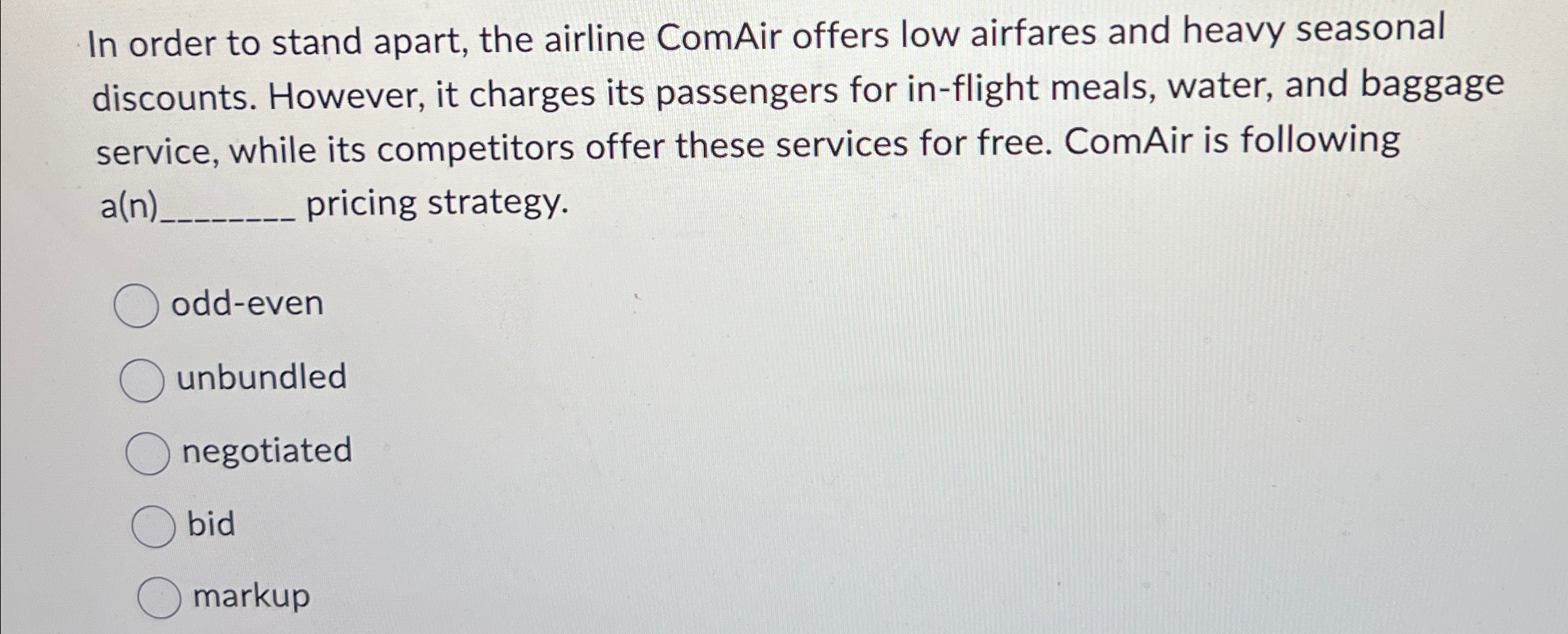 Solved In order to stand apart, the airline ComAir offers | Chegg.com