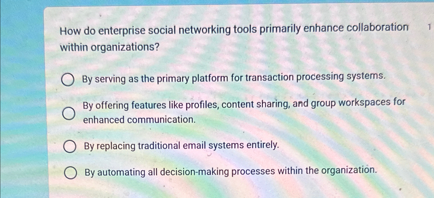 Solved How do enterprise social networking tools primarily | Chegg.com
