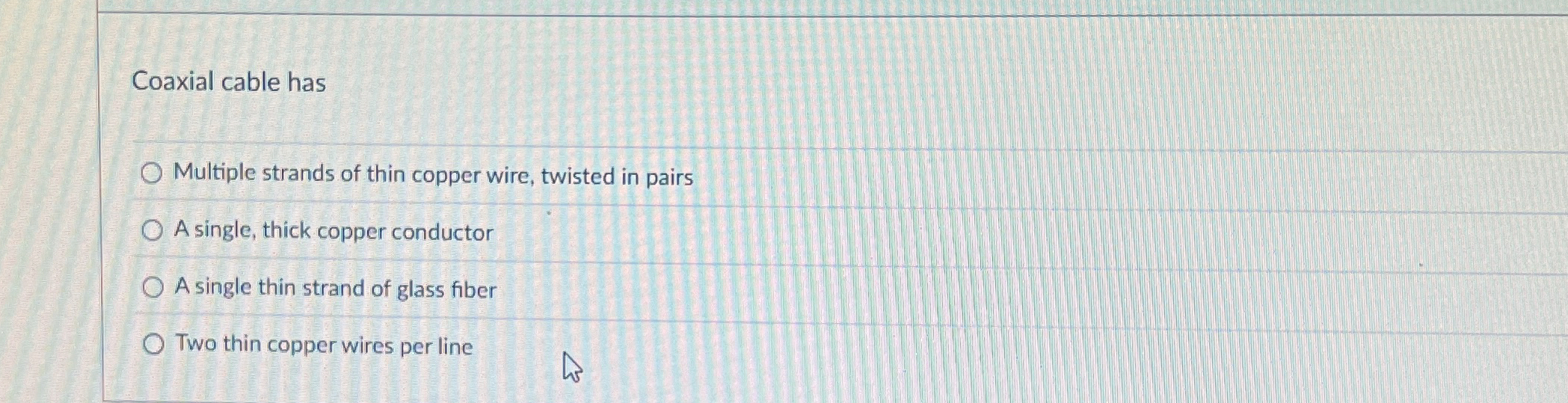 Solved Coaxial cable hasMultiple strands of thin copper