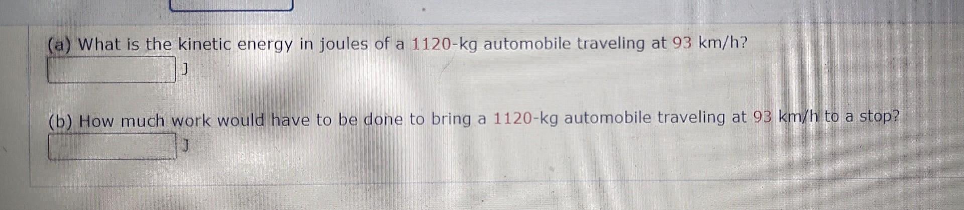 Solved (a) What is the kinetic energy in joules of a 1120-kg | Chegg.com