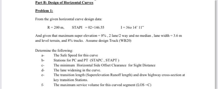 Part B: Design Of Horizontal Curves Problem 1: From | Chegg.com