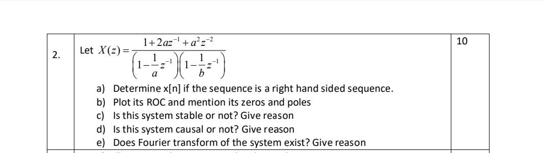 Solved 2 Let X Z 1−a1z−1 1−b1z−1 1 2az−1 A2z−2 10 A