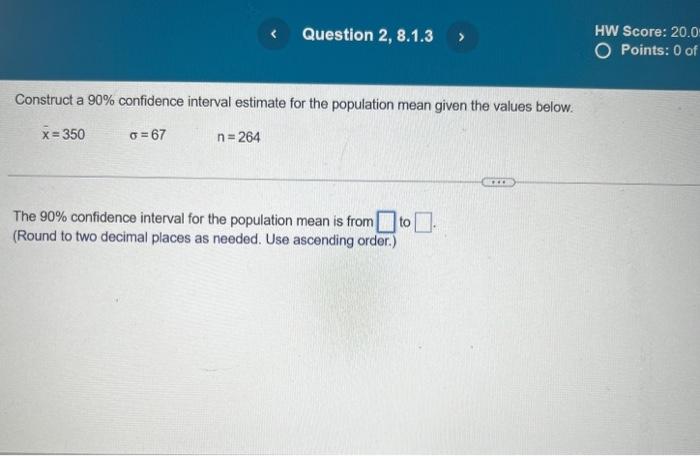 Solved Construct a 90% confidence interval estimate for the | Chegg.com