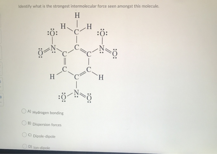 Solved Identify What Is The Strongest Intermolecular Forc Chegg Com
