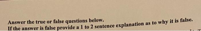 Solved Answer the true or false questions below. If the | Chegg.com