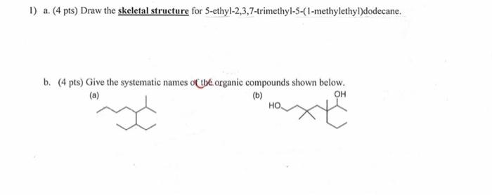 Solved 1) A. (4 Pts) Draw The Skeletal Structure For | Chegg.com