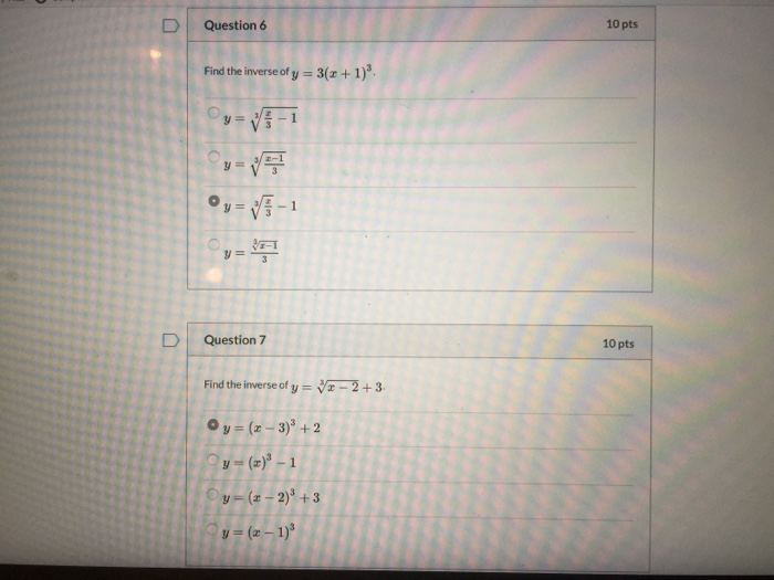 Solved Question 6 10 Pts Find The Inverse Of Y 3 X 1 Y Chegg Com