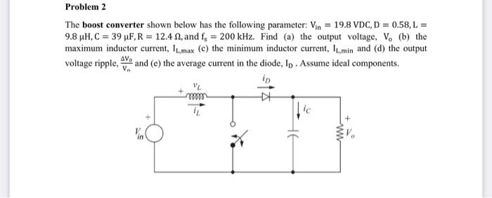 Solved The Boost Converter Shown Below Has The Following | Chegg.com