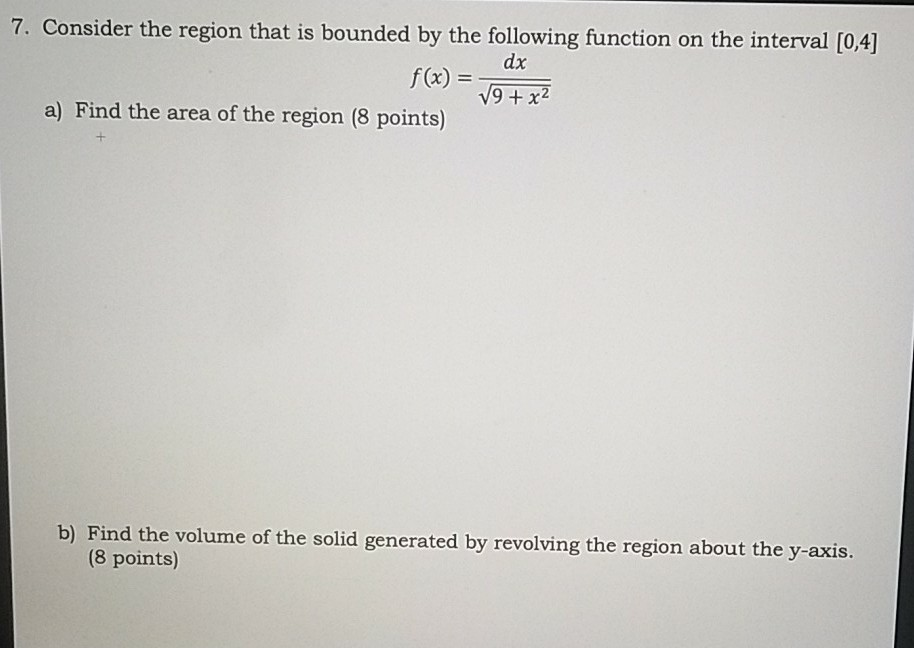 Solved 7. Consider the region that is bounded by the | Chegg.com