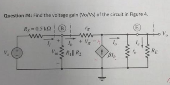 Solved Question #4: Find the voltage gain (Vo/Vs) of the | Chegg.com