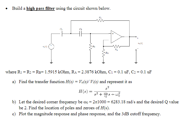 Solved Build a high pass filter using the circuit shown | Chegg.com