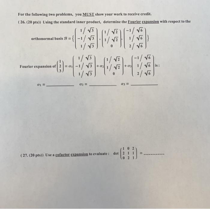 Solved For the following two problems, you MUST show your | Chegg.com