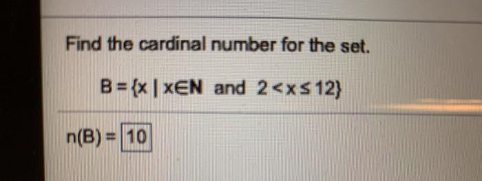 Solved Find The Cardinal Number For The Set. B = {x | XEN | Chegg.com