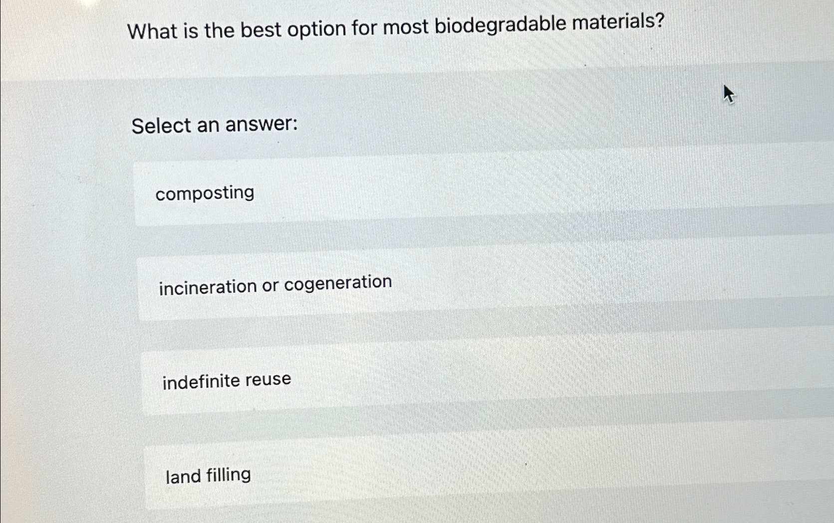 Solved What is the best option for most biodegradable | Chegg.com