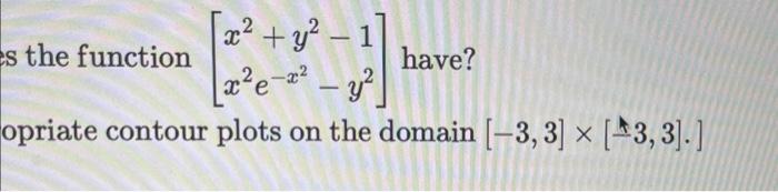 solved-how-many-roots-does-the-function-x2-y2-1x2e-x2-y2-chegg