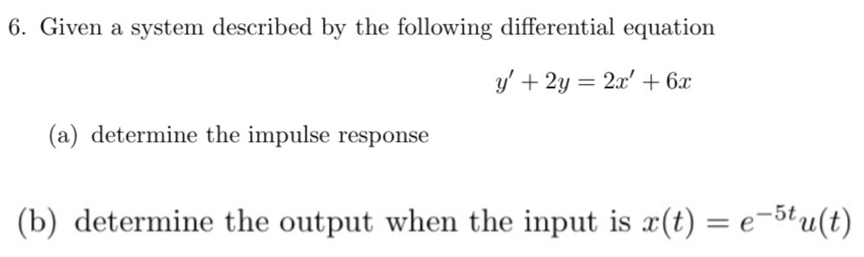 Solved Given a system described by the following | Chegg.com