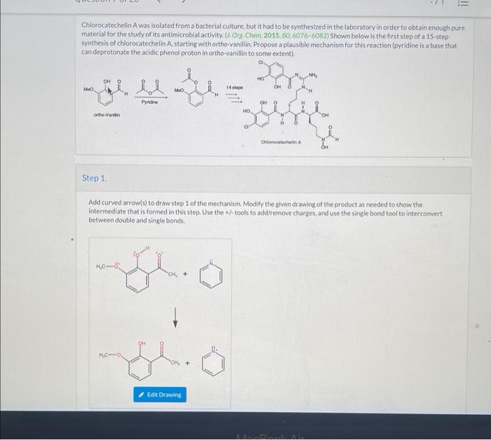 Solved = Chlorocatechelin A was isolated from a bacterial | Chegg.com