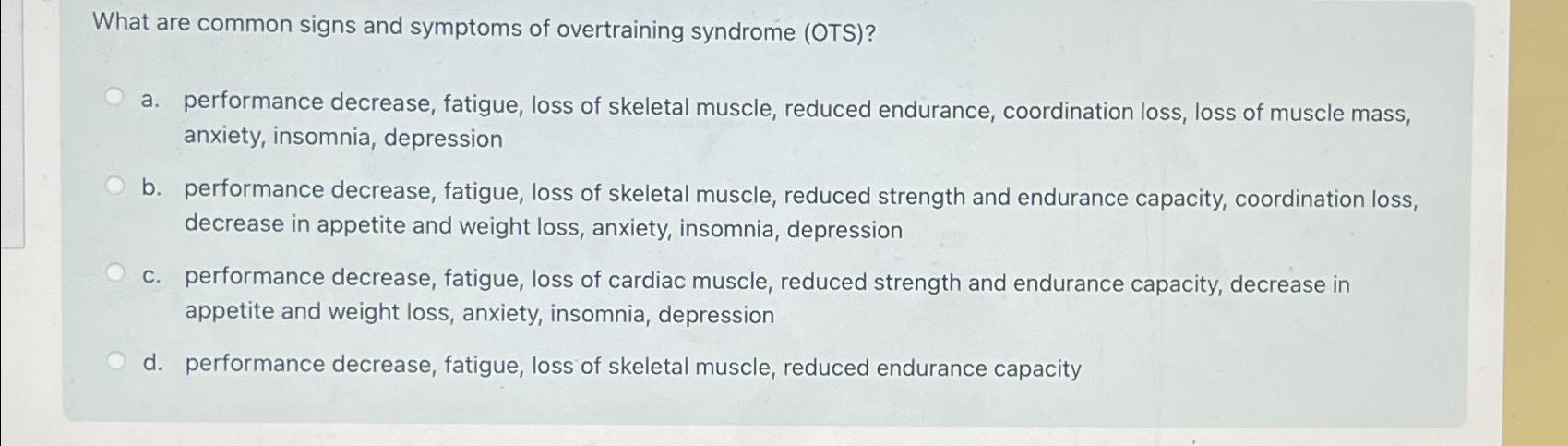 Solved What are common signs and symptoms of overtraining | Chegg.com