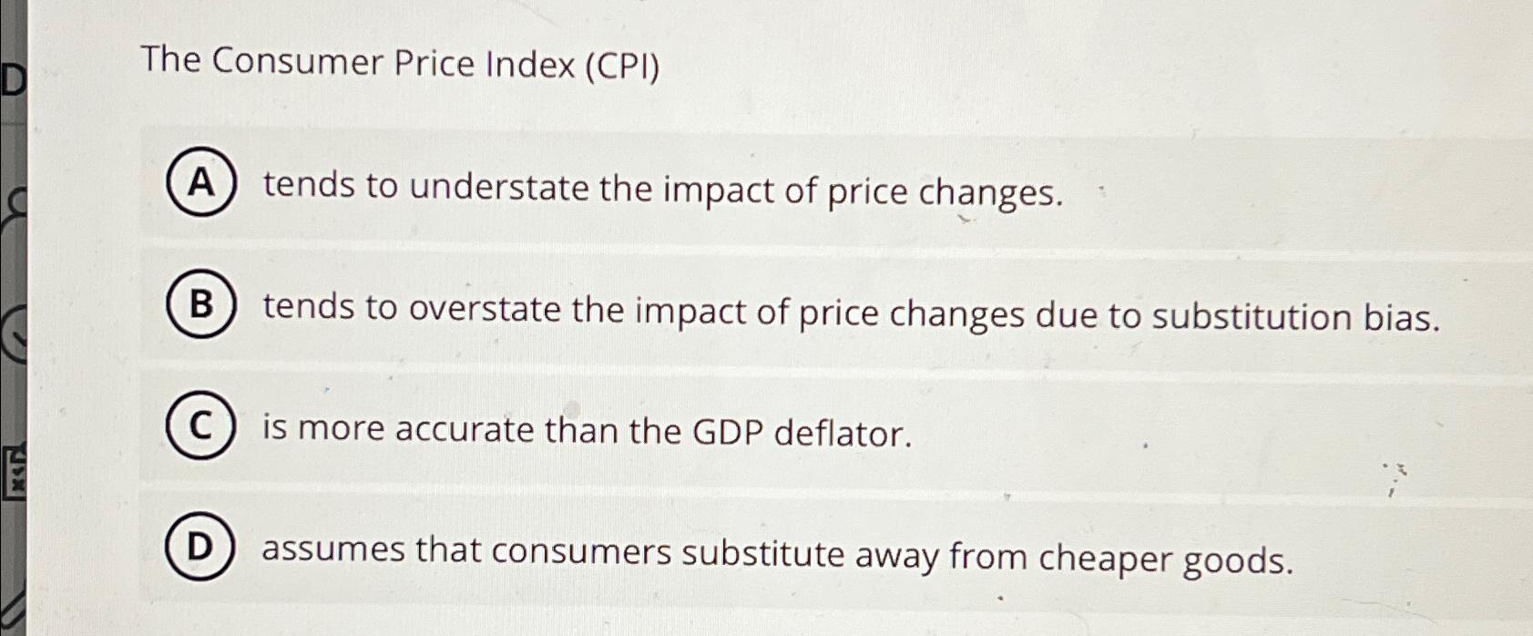 Solved The Consumer Price Index (CPI)tends To Understate The | Chegg.com