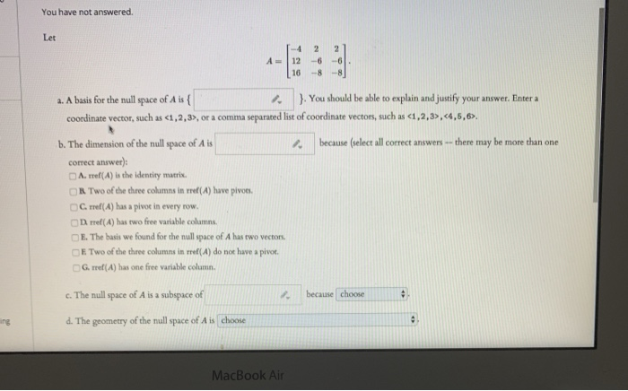 Solved You have not answered. Let -4 2 2 A=12 -66 16 -88 a. | Chegg.com