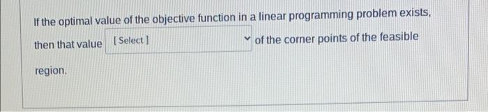 Solved If the optimal value of the objective function in a | Chegg.com