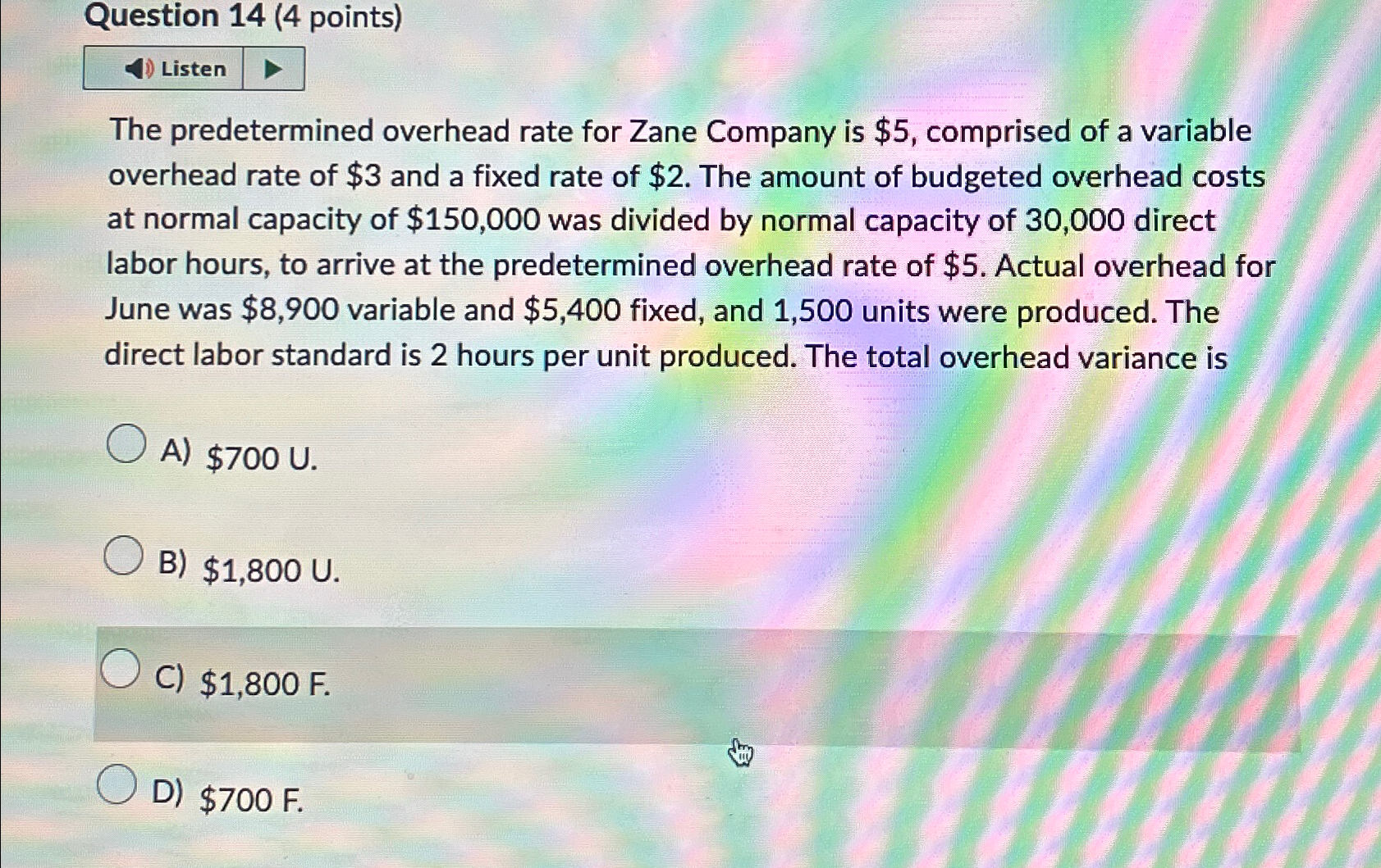 Solved Question 14 (4 ﻿points)The predetermined overhead | Chegg.com