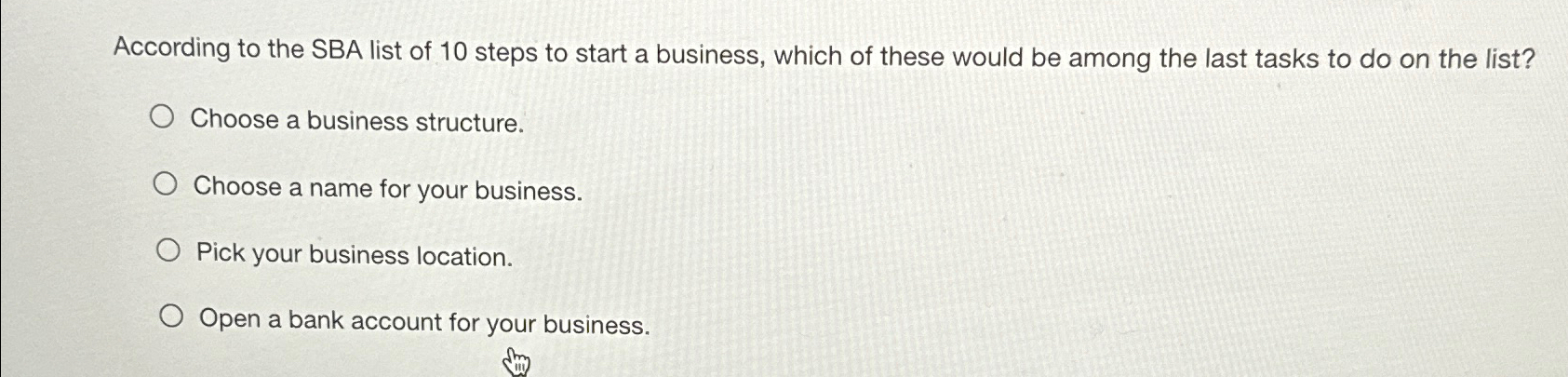Solved According to the SBA list of 10 ﻿steps to start a | Chegg.com