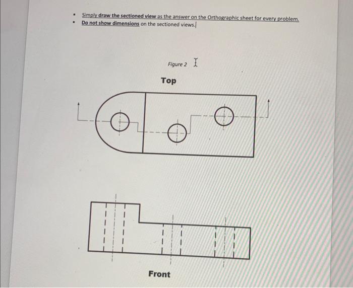 Solved - Simply draw the sectioned view as the answer on the | Chegg.com