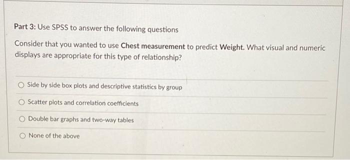 Solved Part 3: Use SPSS to answer the following questions | Chegg.com