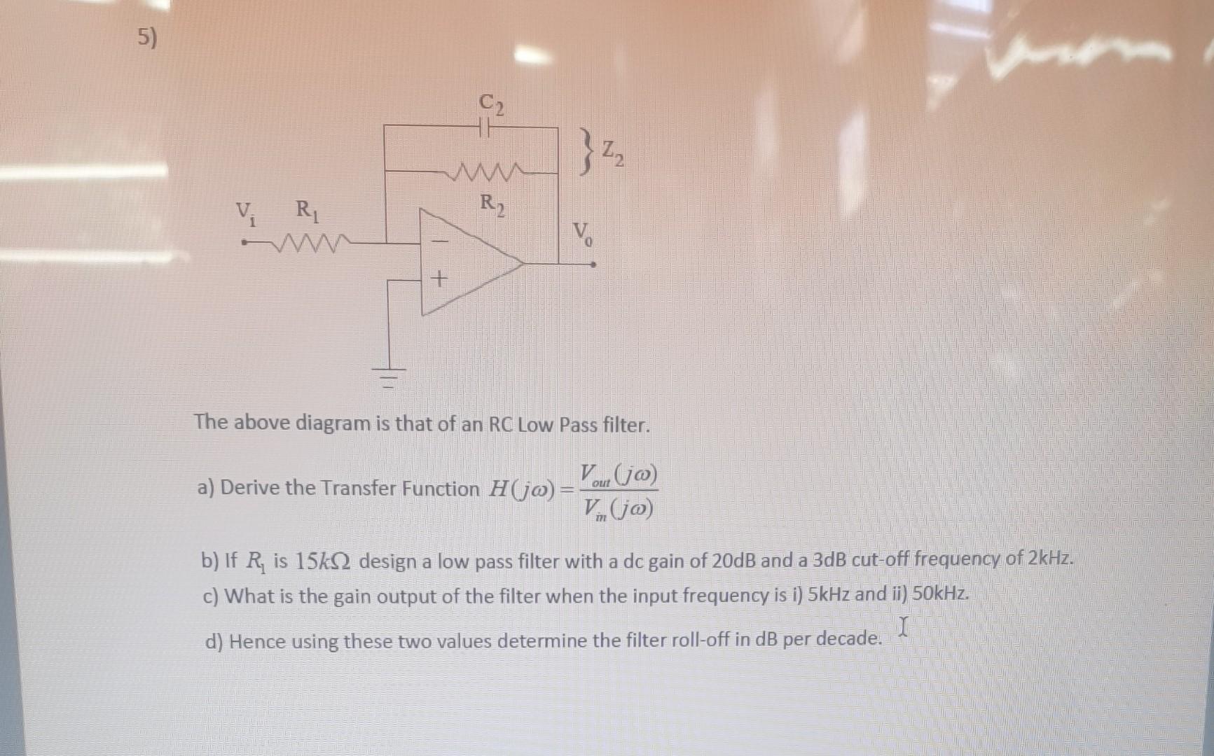 Solved 5) The above diagram is that of an RC Low Pass | Chegg.com