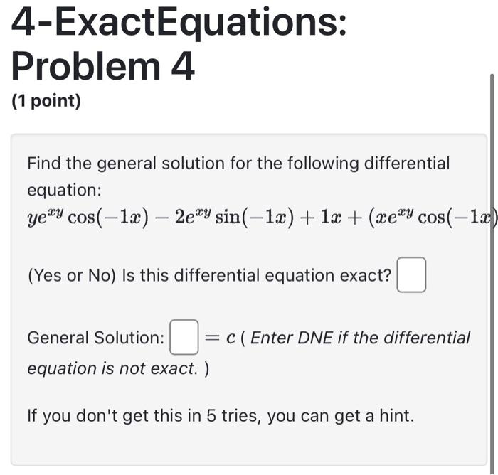 Solved 4-ExactEquations: Problem 4 (1 Point) Find The | Chegg.com