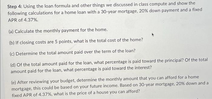 Step 4: Using The Loan Formula And Other Things We | Chegg.com