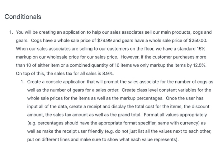 Conditionals 1. You will be creating an application to help our sales associates sell our main products, cogs and gears. Cogs