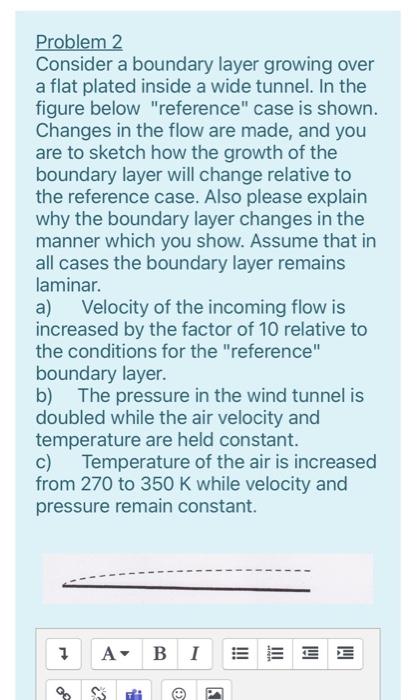 Solved Problem 2 Consider a boundary layer growing over a | Chegg.com