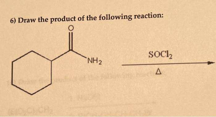 Solved 6) Draw The Product Of The Following Reaction: | Chegg.com