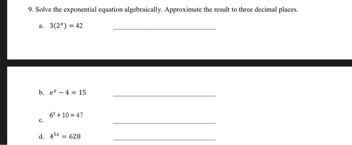 Solved 9. Solve the exponential equation algebraically. | Chegg.com