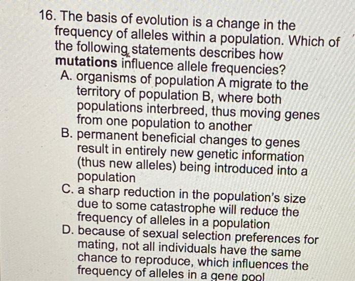 Solved 16. The Basis Of Evolution Is A Change In The | Chegg.com