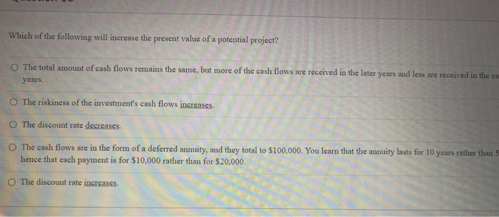 Solved Which of the following will increase the present | Chegg.com