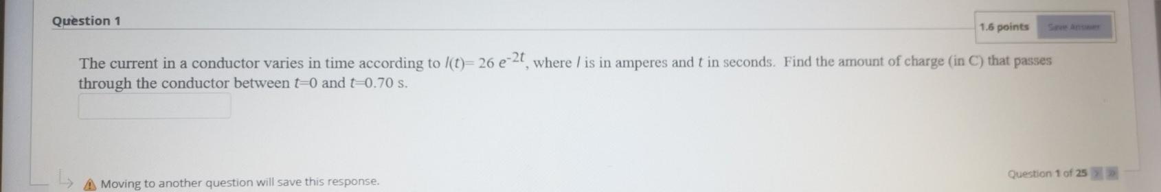 Solved Question 1 1.5 points The current in a conductor | Chegg.com