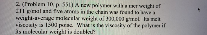 Solved 2. (Problem 10, p. 551) A new polymer with a mer | Chegg.com