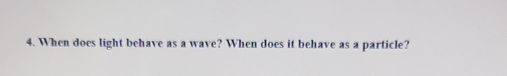light can behave as a particle which is called