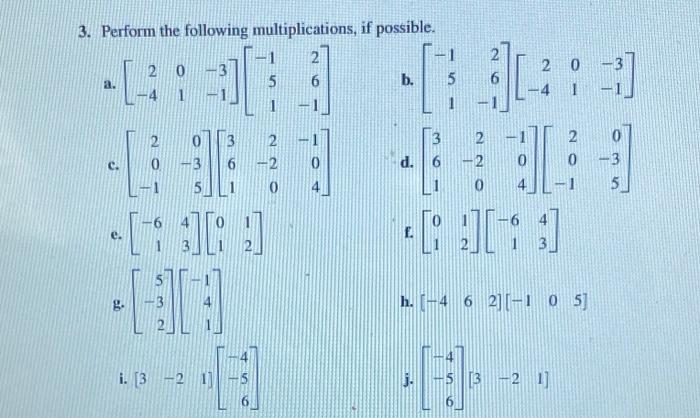 Solved 3. Perform the following multiplications, if | Chegg.com