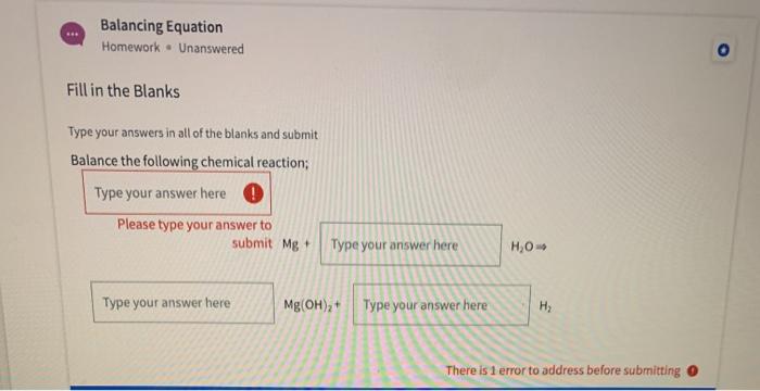 Balancing Equation Homework Unanswered Fill In The Chegg Com